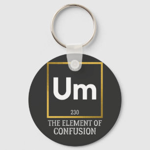 Um The Element of Confusion T-Shirt Keychain