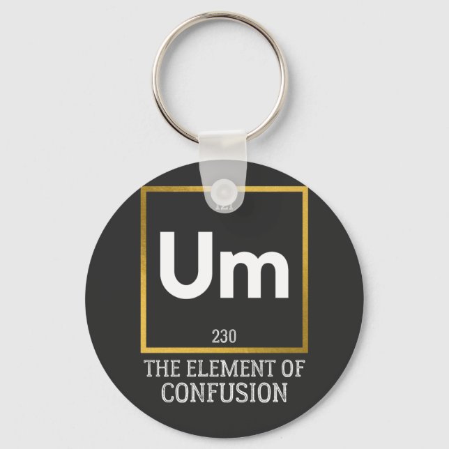 Um The Element of Confusion T-Shirt Keychain (Front)