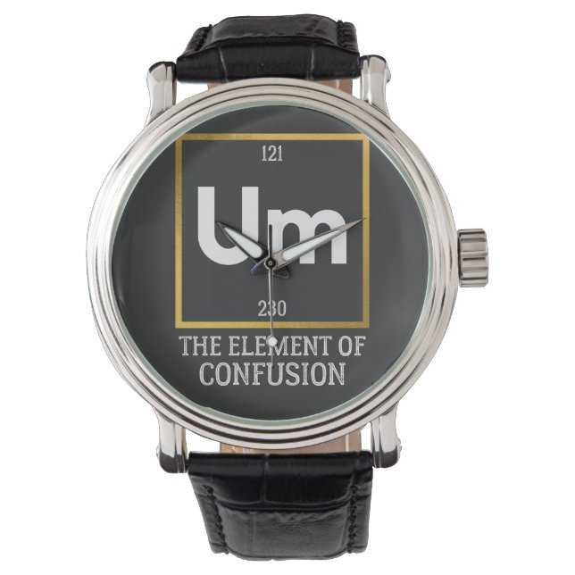 Um The Element of Confusion T-Shirt Watch (Front)