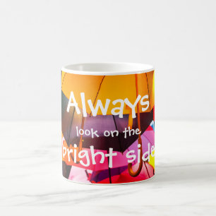 Umbrellas // Always look on the bright side Coffee Mug