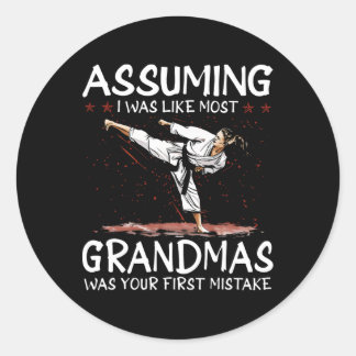 Uming I Was Like Most Grandmas First Mistake Karat Classic Round Sticker