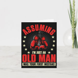 Uming I'm Just An Old Man Was Your First Mistake B Card
