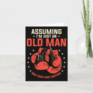 Uming I'm Just An Old Man Was Your First Mistake B Card