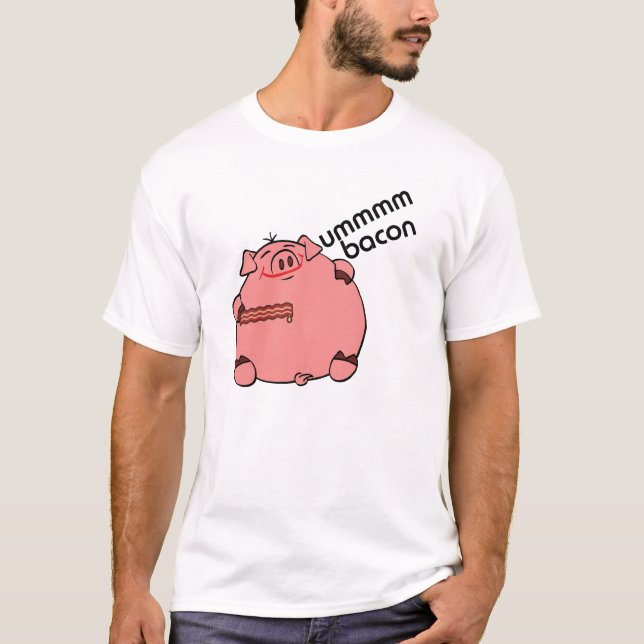 Ummmm Bacon! T-Shirt (Front)