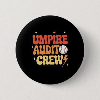 Umpire Audit Crew _1 2 Inch Round Button