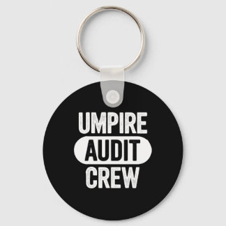 Umpire Audit Crew Keychain