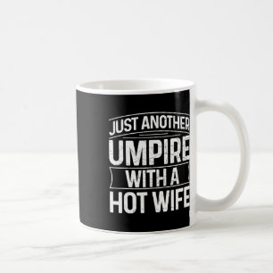 Umpire Funny Sell Design For An Umpire Coffee Mug