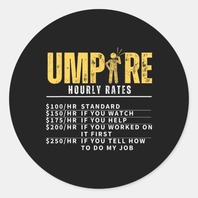 Umpire Hourly Rates Funny Referee  Classic Round Sticker (Front)