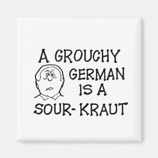 Un Allemand Grouchy est un Magnet Sour-Kraut