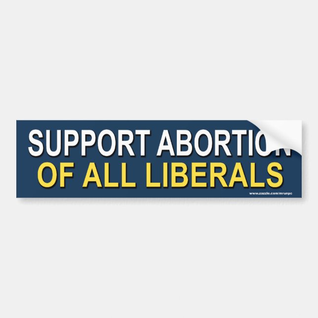 Un autocollant conservateur "Support Abortion..." (Devant)