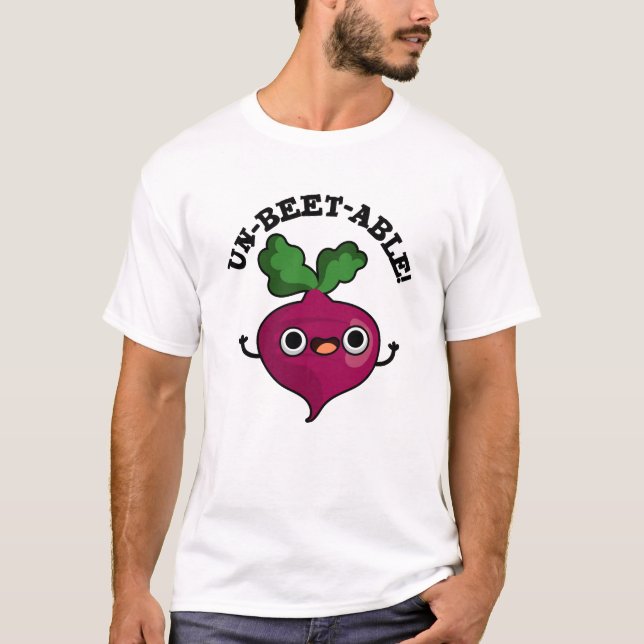 Un-beet-table cute Veggie Beet Pun T-Shirt (Front)