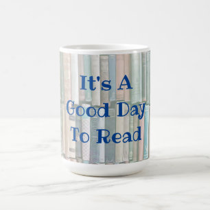 Un bon jour pour lire des livres Mug Coffee Cup