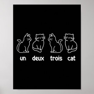 Un Deux Trois Cat - French Cat Lover Kitty Owner  Poster