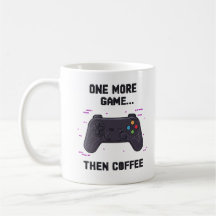 Un jeu de plus puis café - Mug à café drôle pour j