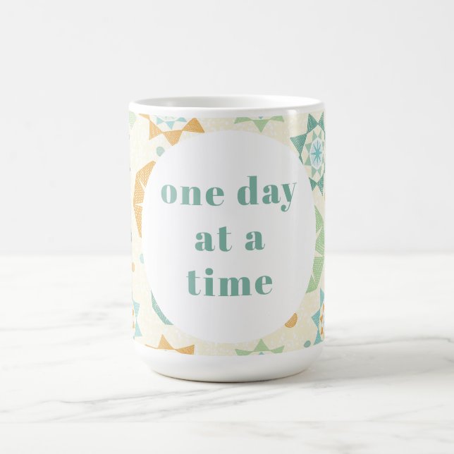 Un jour à la fois Mug (Centre)