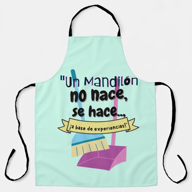 un mandilon no nace, se hace ,. apron (Front)