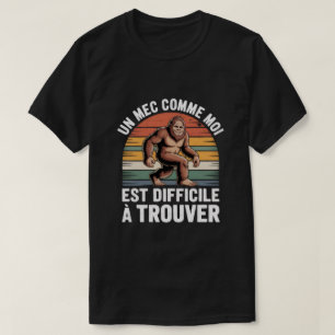 Un Mec Comme Moi – Chemise Rétro Bigfoot Drôle T-Shirt
