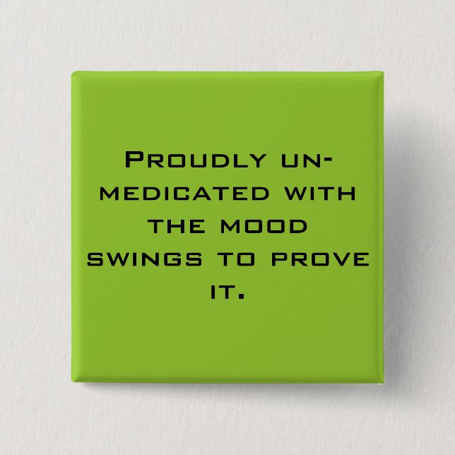 Un-Medicated Button (Front)