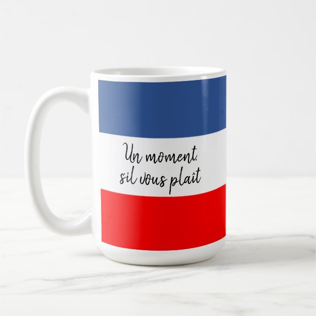 Un moment (A moment please) French flag Coffee Mug (Left)
