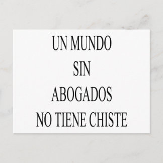 Un Mundo Sin Abogados No Tiene Chiste Postcard