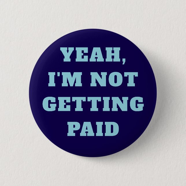 Un Paid Protester Pin Button (Front)
