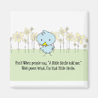Un Petit Oiseau M'A Dit Magnet