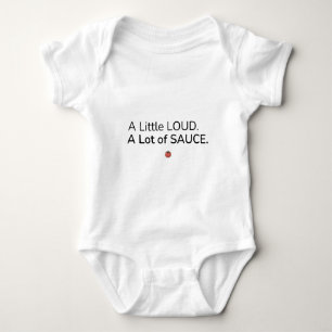 Un peu bruyant. Beaucoup de sauce. Body bébé