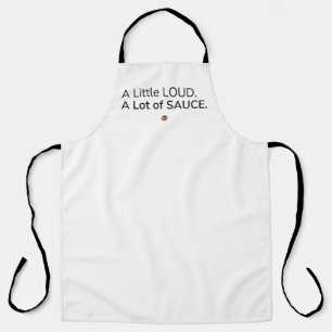 Un peu bruyant. Beaucoup de sauce. Tablier