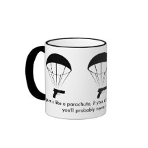 Un pistolet est comme un parachute ! Super Mug !