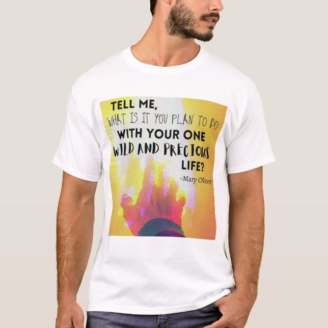 Un T-shirt de vie sauvage et précieuse (Devant)