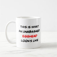 unabashed egghead