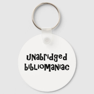Unabridged Bibliomaniac Keychain