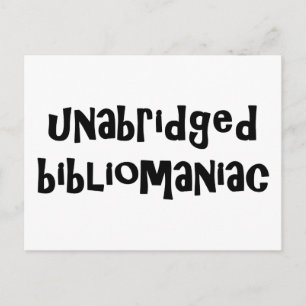 Unabridged Bibliomaniac Postcard