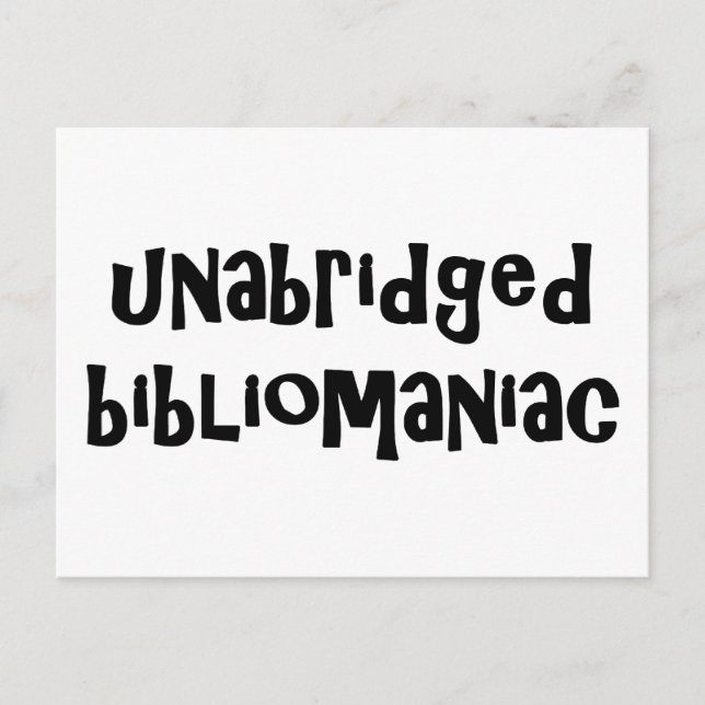 Unabridged Bibliomaniac Postcard (Front)