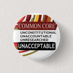 Unacceptable Common Core 1 Inch Round Button