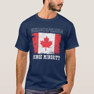 Unacceptable Fringe Minority Member Freedom Convoy T-Shirt