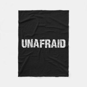 Unafraid Motivation Perseverance Insration Unaloge Fleece Blanket