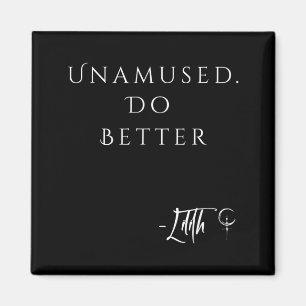 Unamed Do Better Lilith Funny Sarcastic Goth Quote Magnet