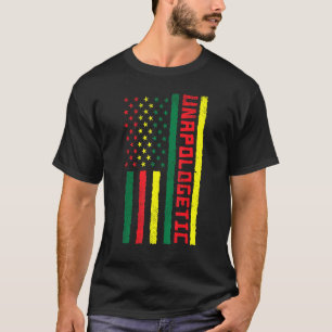 Unapologetic African American Flag Black History B T-Shirt