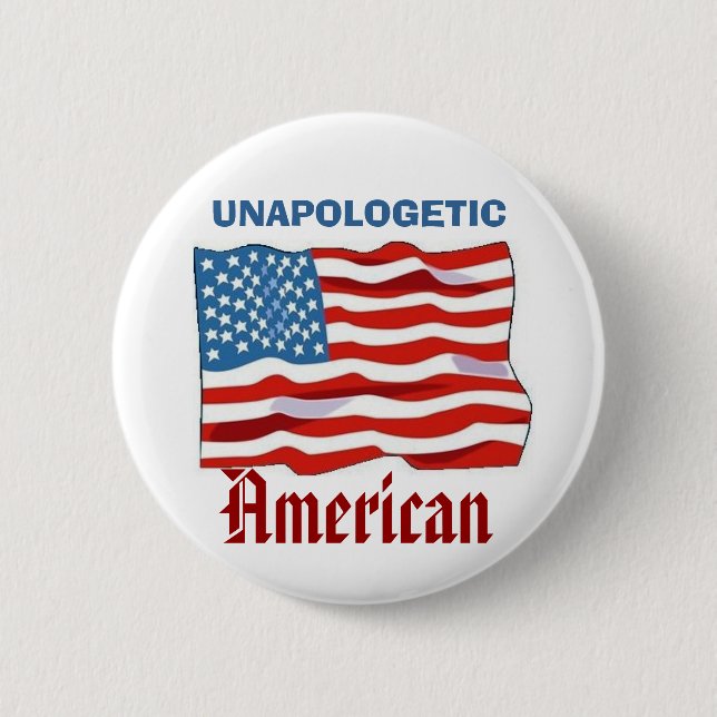 Unapologetic American 2 Inch Round Button (Front)