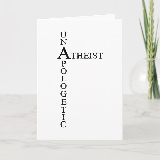 Unapologetic Atheist Card (Front)