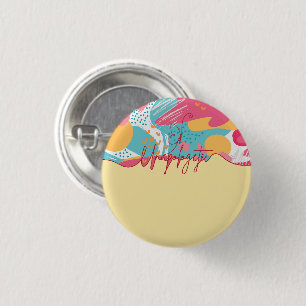 Unapologetic Bold Feminine Statement 1 Inch Round Button