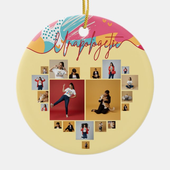 Unapologetic Personalized Feminine Photo Collage Ceramic Ornament (Front)