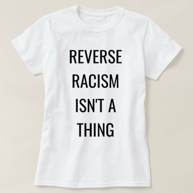 Unapologetically Black: Reverse Racism T-Shirt (Design Front)