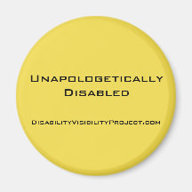 'Unapologetically Disabled' yellow button, 2 1/4"