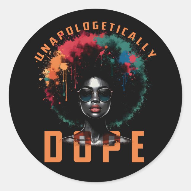 Unapologetically Dope Black African Women Classic Round Sticker (Front)