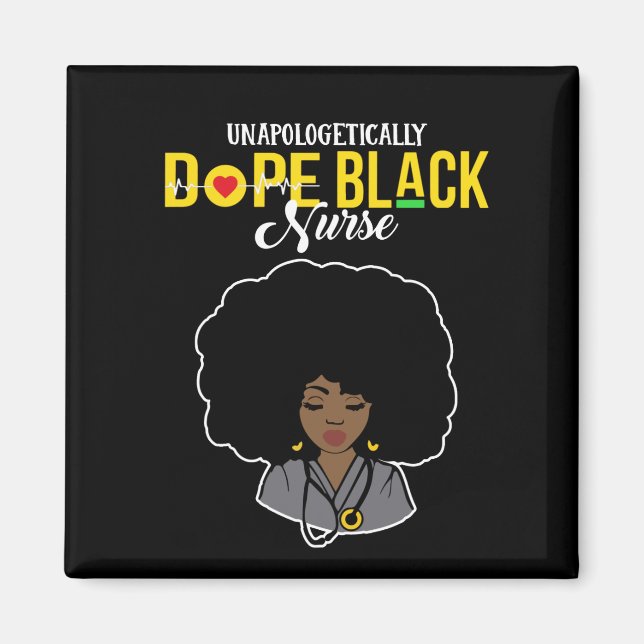 Unapologetically Dope Black Nurse Magnet (Front)