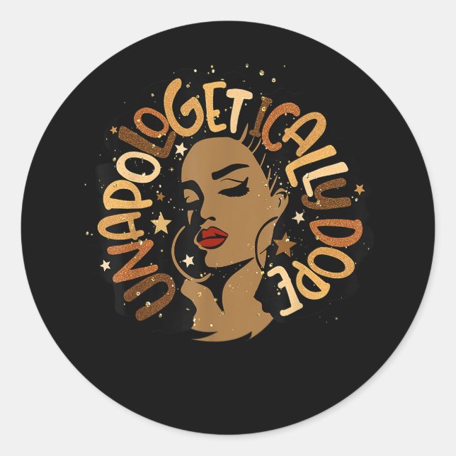Unapologetically Dope Black Pride Melanin African  Classic Round Sticker (Front)