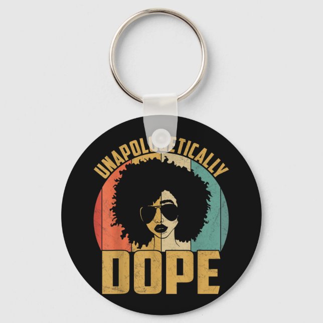 Unapologetically Dope Black Pride Melanin African Keychain (Front)