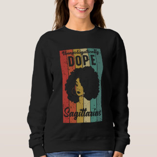 Unapologetically Dope Sagittarius Melanin Women Ho Sweatshirt